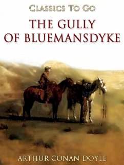 The Gully of Bluemansdyke (eBook, ePUB) - Doyle, Arthur Conan