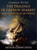 The Dealings of Captain Sharkey / and Other Tales of Pirates (eBook, ePUB)