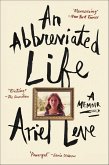 An Abbreviated Life (eBook, ePUB) An Abbreviated Life (eBook, ePUB)
