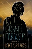 The Boy Who Killed Grant Parker (eBook, ePUB)