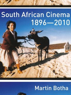 South African Cinema 1896-2010 (eBook, ePUB) - Botha, Martin