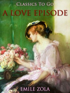 A Love Episode (eBook, ePUB) - Zola, Émile