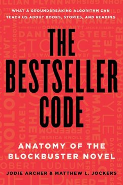 The Bestseller Code (eBook, ePUB) - Archer, Jodie; Jockers, Matthew L.