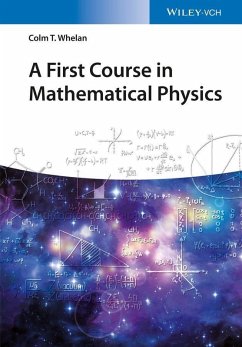 A First Course in Mathematical Physics (eBook, PDF) - Whelan, Colm T.