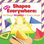 Shapes Are Everywhere: All Things Triangle in Every Angle (eBook, ePUB)