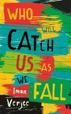 Who Will Catch Us As We Fall (eBook, ePUB)