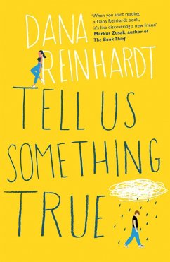 Tell Us Something True (eBook, ePUB) - Reinhardt, Dana
