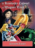 Kentucky Colonel in Wagner Land (eBook, ePUB)