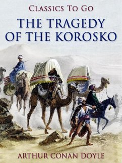 The Tragedy of the Korosko (eBook, ePUB) - Doyle, Arthur Conan