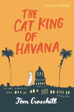The Cat King of Havana (eBook, ePUB) - Crosshill, Tom