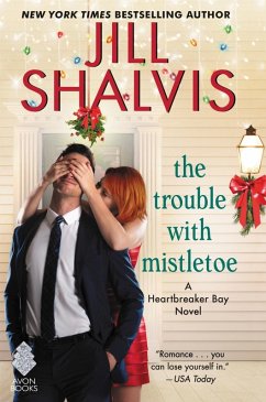 The Trouble with Mistletoe (eBook, ePUB) - Shalvis, Jill