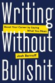 Writing Without Bullshit (eBook, ePUB)
