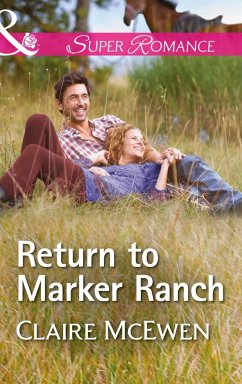 Return To Marker Ranch (Sierra Legacy, Book 2) (Mills & Boon Superromance) (eBook, ePUB) - McEwen, Claire