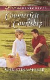 Counterfeit Courtship (Mills & Boon Love Inspired Historical) (eBook, ePUB)