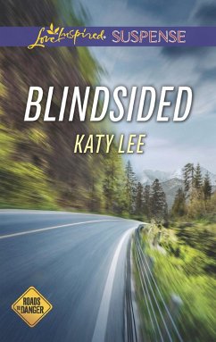 Blindsided (Roads to Danger, Book 2) (Mills & Boon Love Inspired Suspense) (eBook, ePUB) - Lee, Katy
