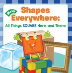 Shapes Are Everywhere: All Things Square Here and There (eBook, ePUB)