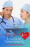 A Doctor to Come Home to (eBook, ePUB)
