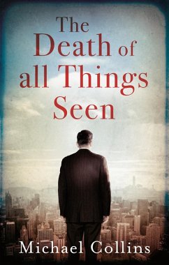 The Death of All Things Seen (eBook, ePUB) - Collins, Michael
