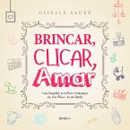 Brincar, clicar, amar (eBook, ePUB)