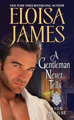 A Gentleman Never Tells (eBook, ePUB) - James, Eloisa