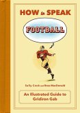 How to Speak Football (eBook, ePUB)