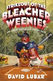 Strikeout of the Bleacher Weenies (eBook, ePUB)