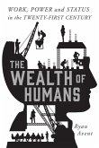 The Wealth of Humans (eBook, ePUB)