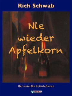 Nie wieder Apfelkorn (eBook, ePUB) - Schwab, Rich