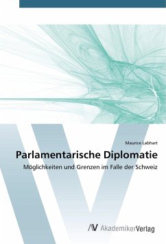 Parlamentarische Diplomatie - Labhart, Maurice