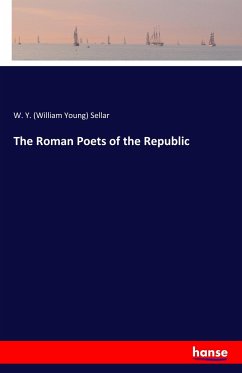 The Roman Poets of the Republic - Sellar, William Young