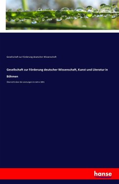 Gesellschaft zur Förderung deutscher Wissenschaft, Kunst und Literatur in Böhmen - Gesellschaft zur Förderung deutscher Wissenschaft