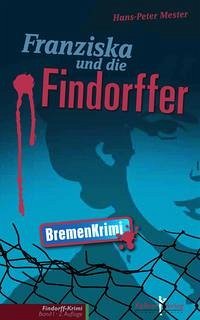Franziska und die Findorffer (eBook, ePUB) - Mester, Hans P