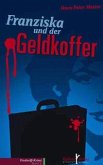 Franziska und der Geldkoffer (eBook, ePUB)