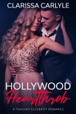 Hollywood Heartthrob: A Teacher Celebrity Romance (eBook, ePUB) Hollywood Heartthrob: A Teacher Celebrity Romance (eBook, ePUB)