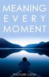 Meaning Every Moment (The Meaning... - Bild 1