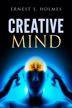 Creative Mind (eBook, ePUB) - S. Holmes, Ernest