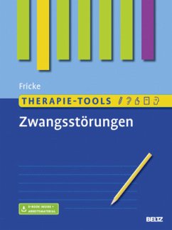 Therapie-Tools Zwangsstörungen, m. 1 Buch, m. 1 E-Book - Fricke, Susanne