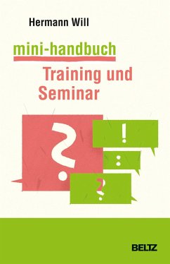 Mini-Handbuch Training und Seminar - Will, Hermann