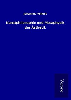 Kunstphilosophie und Metaphysik der Ästhetik