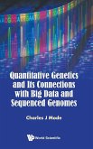 Quantitative Genetics and Its Connections with Big Data and Sequenced Genomes