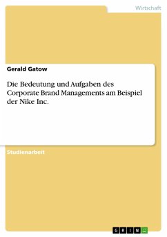 Die Bedeutung und Aufgaben des Corporate Brand Managements am Beispiel der  Nike … von Gerald Gatow - Portofrei bei bücher.de