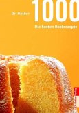 1000 - Die besten Backrezepte 1000 - Die besten Backrezepte