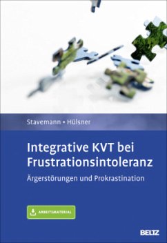 Integrative KVT bei Frustrationsintoleranz, m. 1 Buch, m. 1 E-Book - Stavemann, Harlich H.;Hülsner, Yvonne