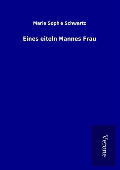 Eines eiteln Mannes Frau