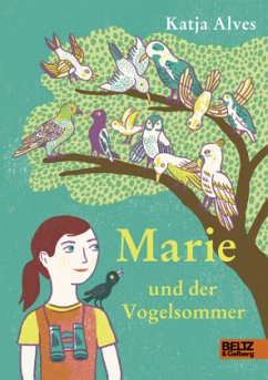 Marie und der Vogelsommer - Alves, Katja