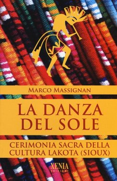 La danza del sole. Cerimonia sacra della cultura lakota (Sioux) Cover La danza del sole. Cerimonia sacra della cultura lakota (Sioux)