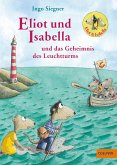 Eliot und Isabella und das Geheimnis des Leuchtturms / Eliot und Isabella Bd.3