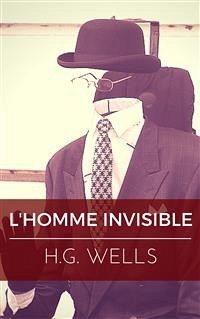 L'Homme invisible (eBook, ePUB) - Wells, H.g.