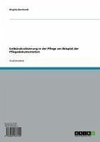 Entbürokratisierung in der Pflege am Beispiel der Pflegedokumentation (eBook, ePUB) - Bernhardt, Birgitta