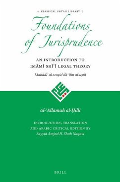 Foundations of Jurisprudence - An Introduction to Imāmī Shīʿī Legal Theory - Al-&